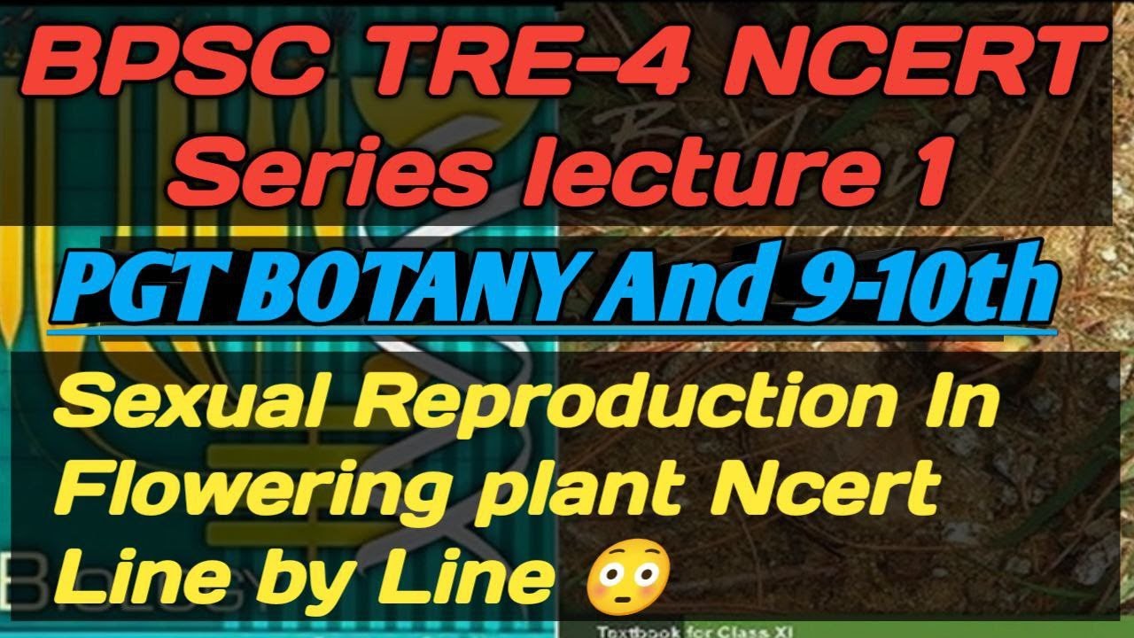 BPSC TRE-4 NCERT Series Lecture 1 || PGT Botany And 9-10th || Biology #bpsc #tre4 #biology #ncert 
