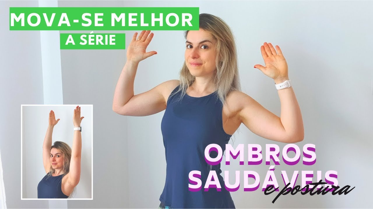 Ombros saudáveis e funcionais - Como melhorar a postura