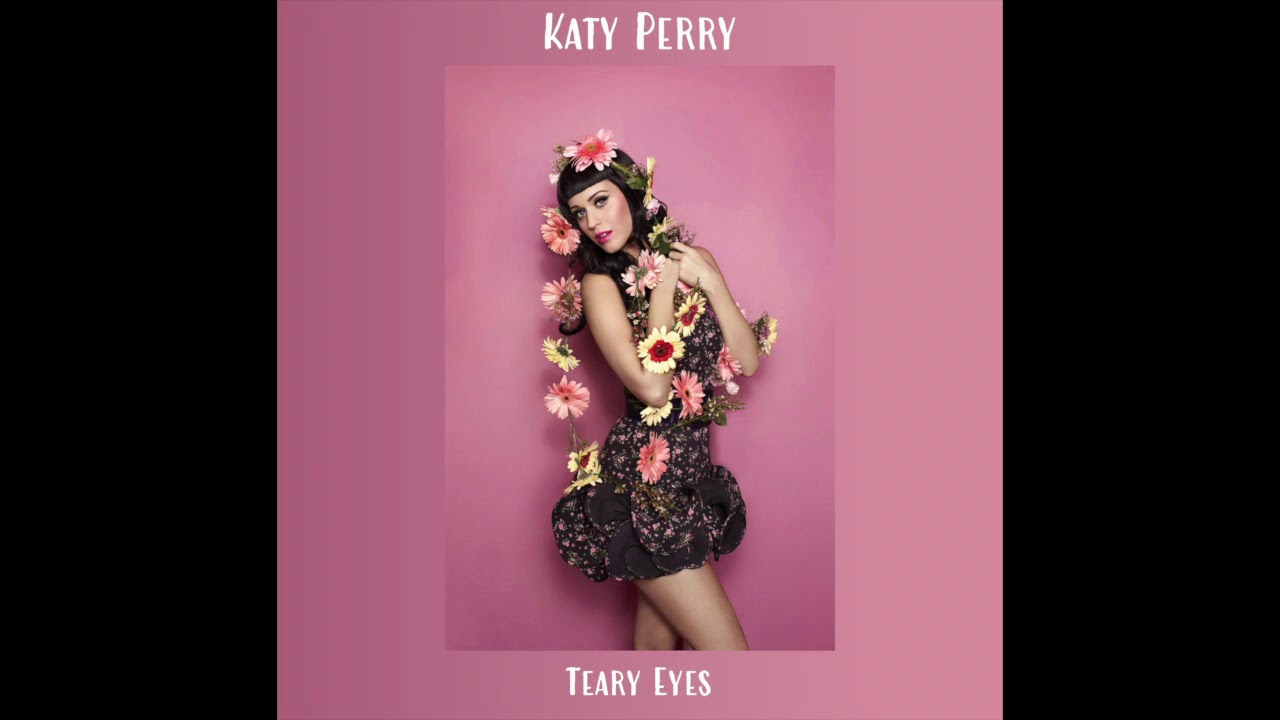 Katy Perry - Teary Eyes (Slowed + Pitched)
