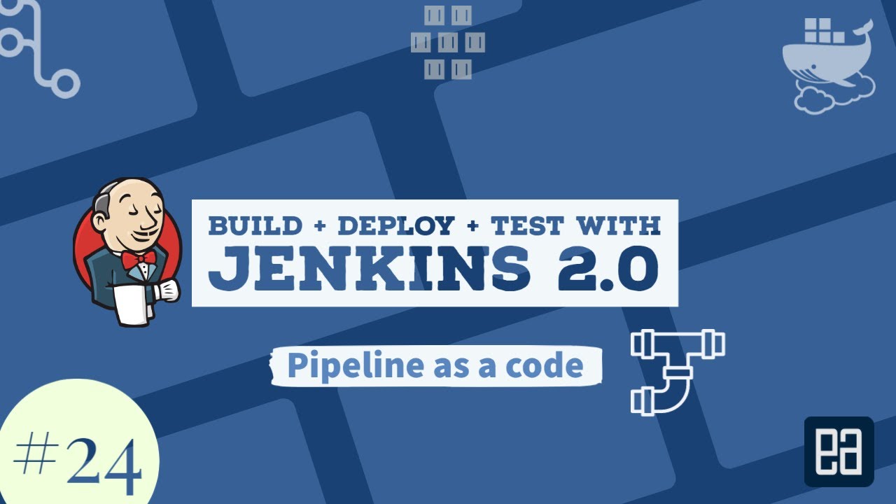 Part 24 - Understanding Pipeline as a code in Jenkins 2.0 (Advanced section)