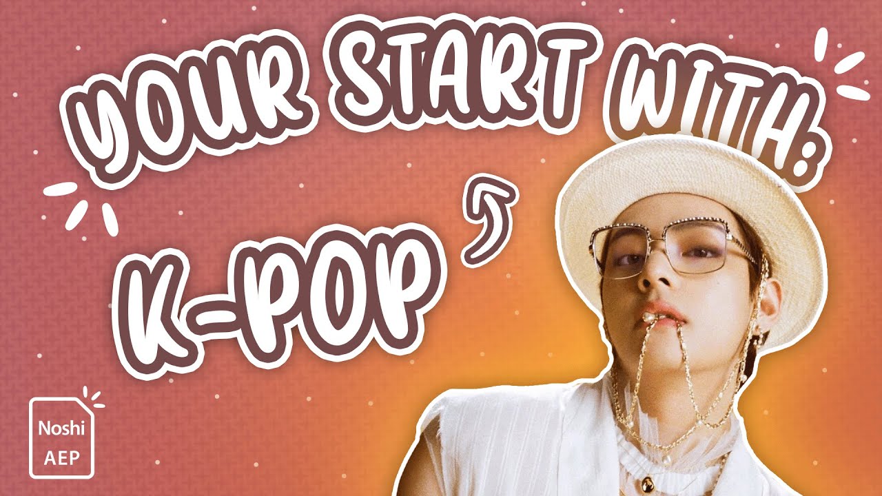 your START with: K-POP - What's The Hype All About?