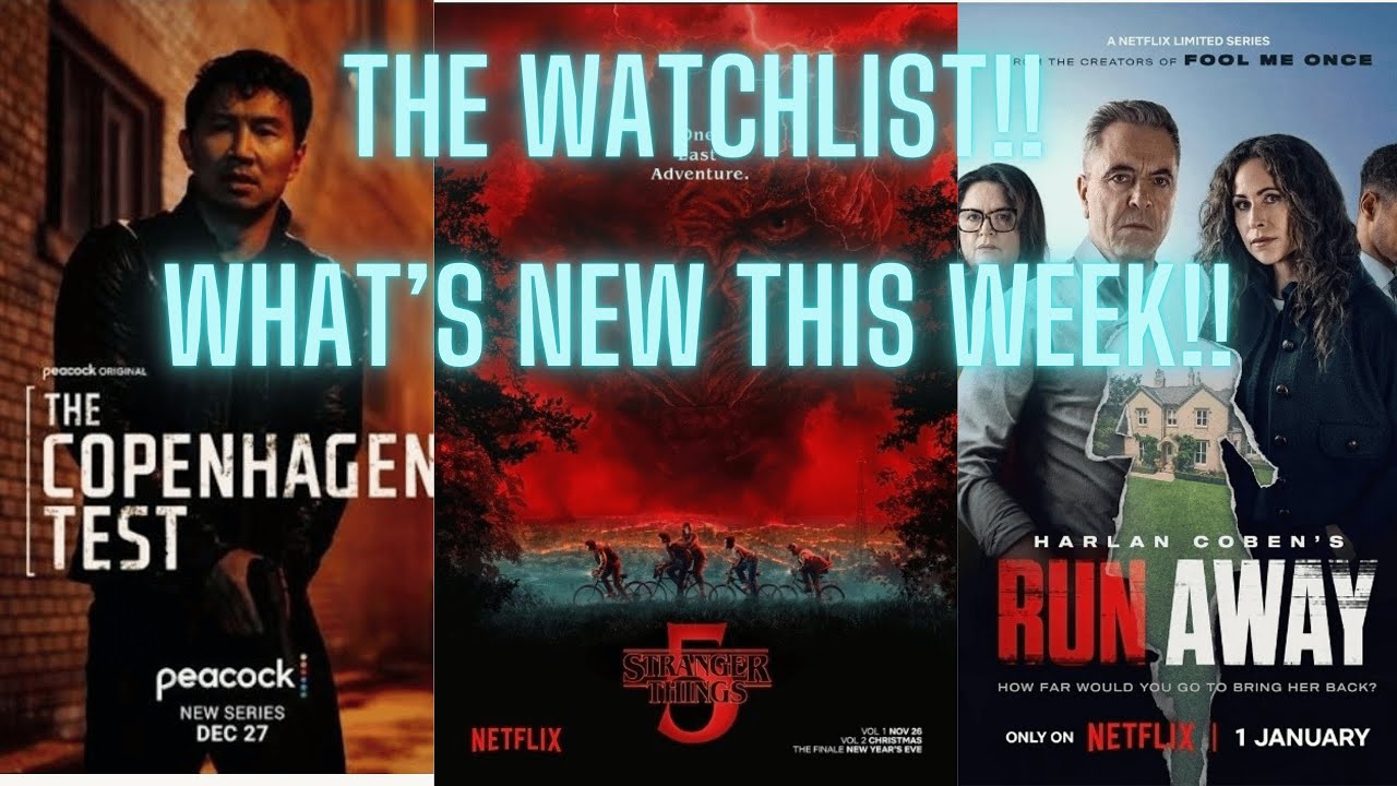 The Watchlist! We review the Strange Things finale, plus the Copenhagen test and Run Away!