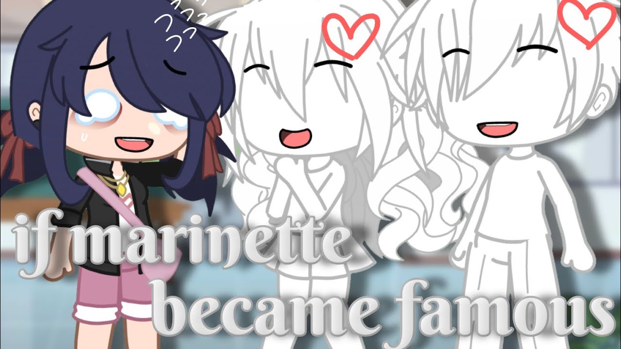 if marinette became famous ||Miraculous Ladybug [MLB] Skit|| Gacha Club