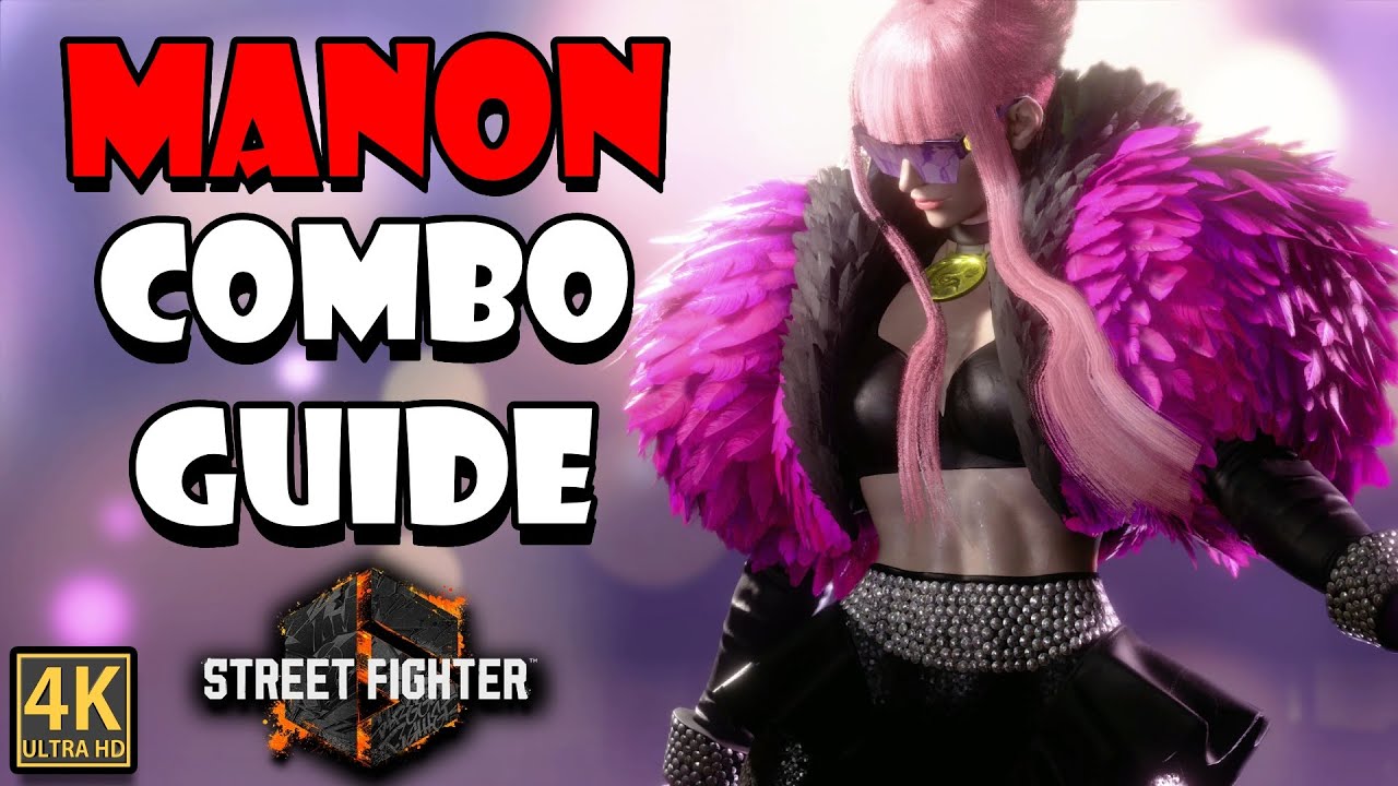 Street Fighter 6 - Manon Combo Guide