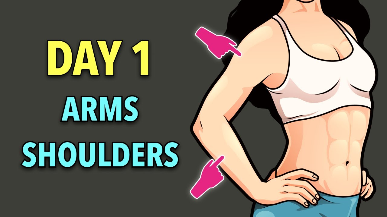 Day 1: LOSE ARM AND SHOULDER FAT