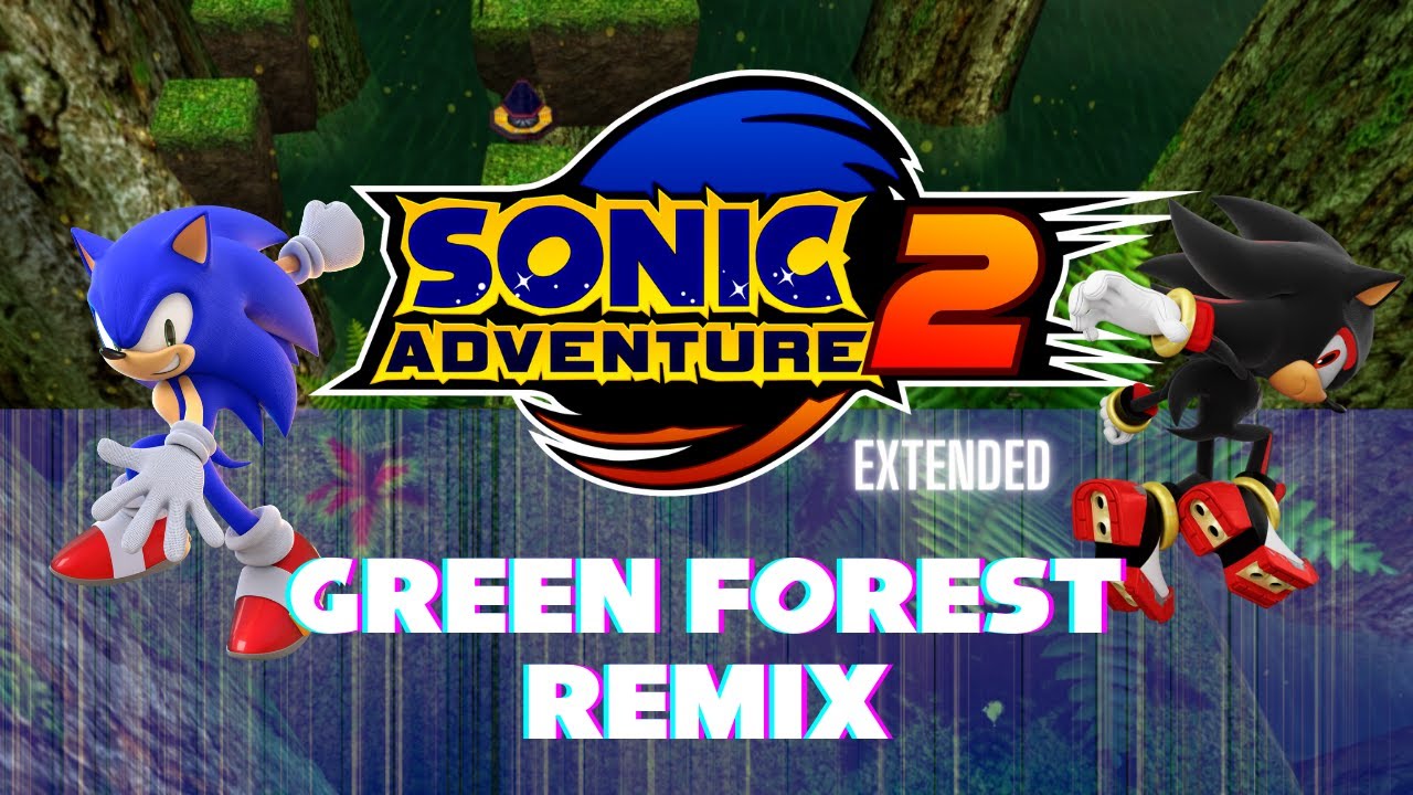 Sonic Adventure 2 - Green Forest Extended