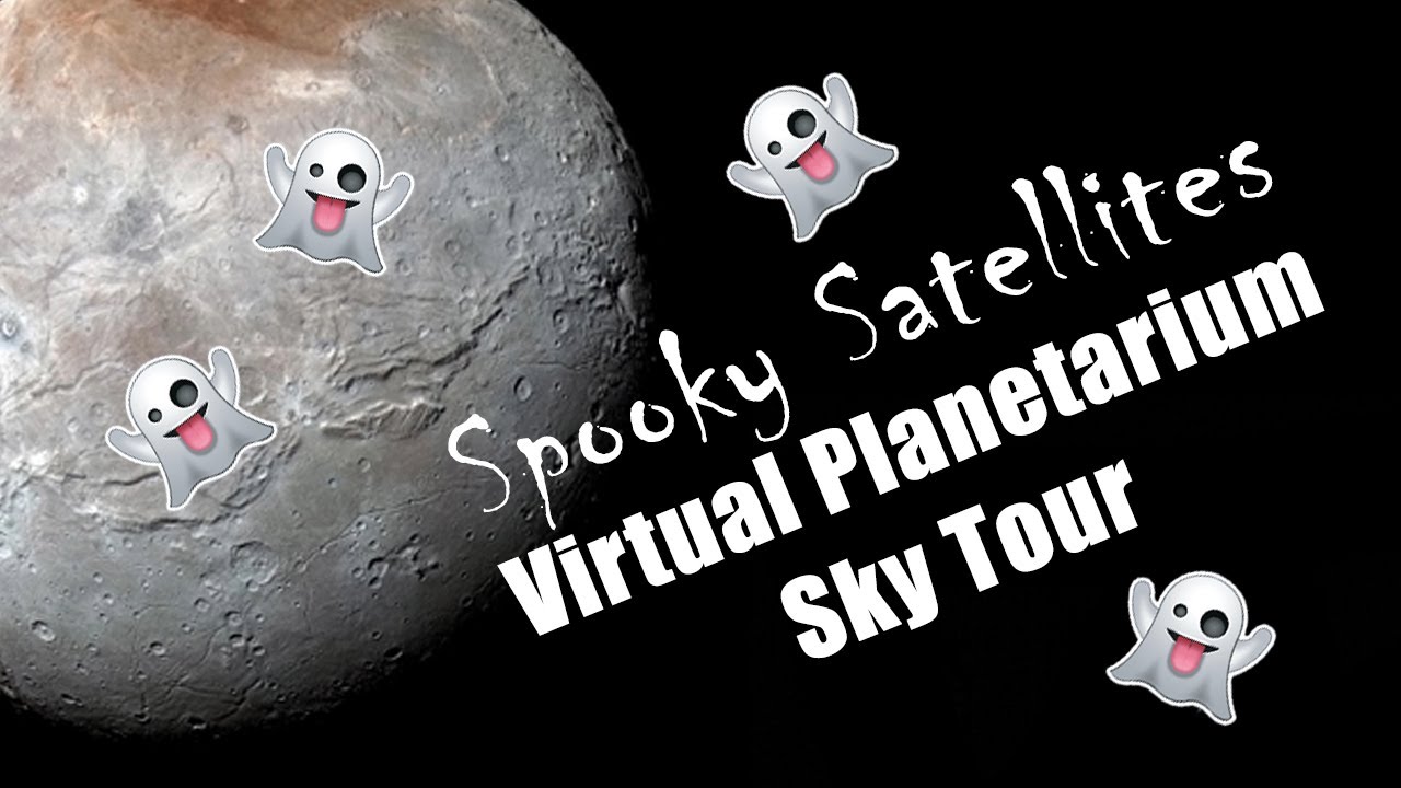 Virtual Planetarium Sky Tour - Spooky Satellites