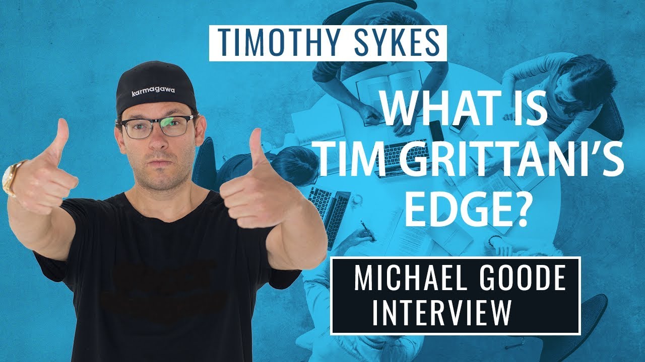 What Is Tim Grittani's Edge? Michael Goode Interview