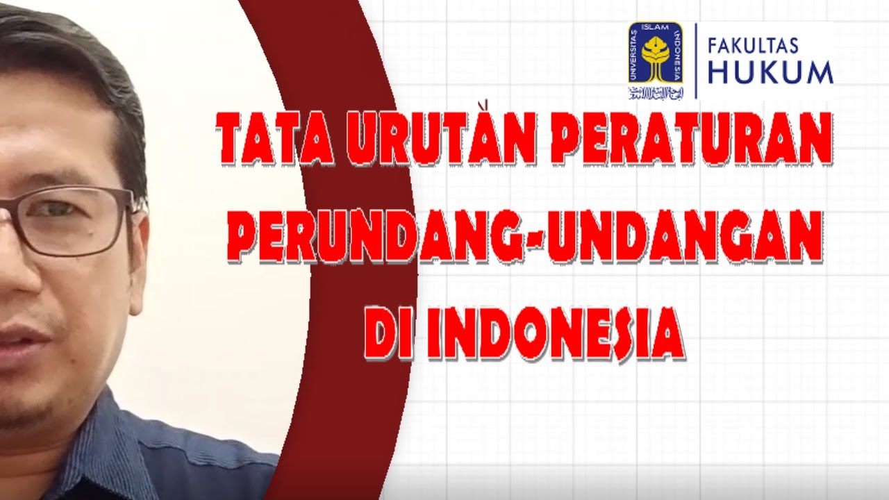 JENIS DAN TATA URUTAN PERATURAN PERUNDANG-UNDANGAN DI INDONESIA [BELAJAR HUKUM, SERI 006]