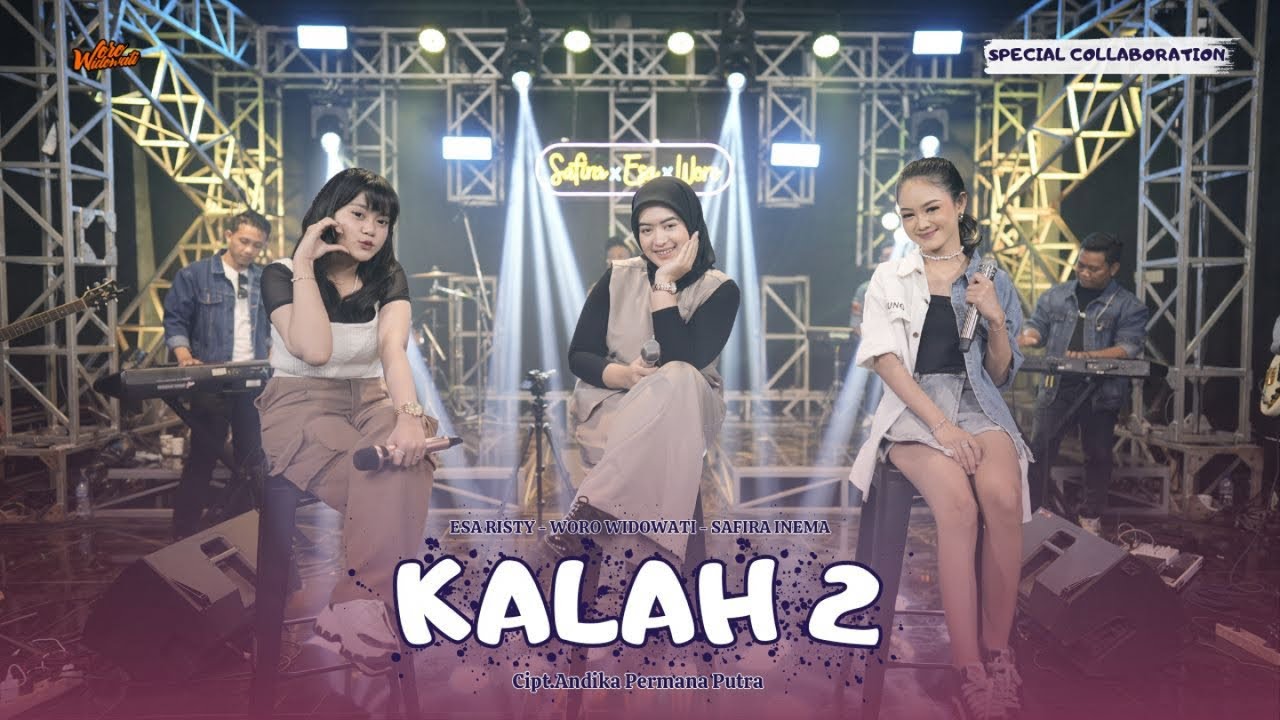 Woro Widowati, Esa Risty, Safira Inema - KALAH 2  I Kolaborasi Special (Official Music Live)