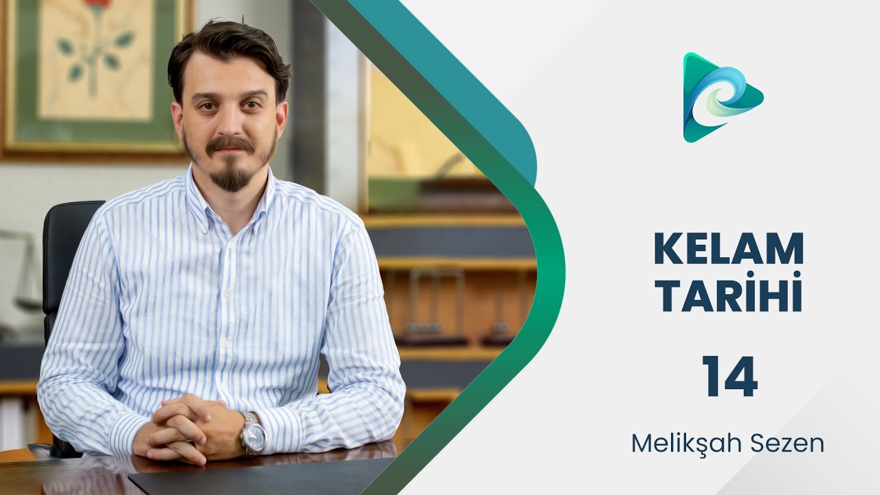 14- Emevilerin Kelama Etkisi l Kelam Tarihi l Melikşah Sezen