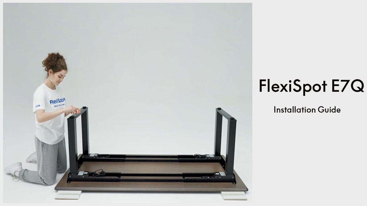 Toturial-How To Assemble Your FlexiSpot E7Q Standing Desk