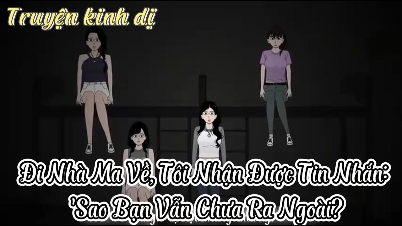 Đi nhà ma về, tôi nhận được tin nhắn: Sao bạn vẫn chưa ra ngoài? | Dora-Rinho