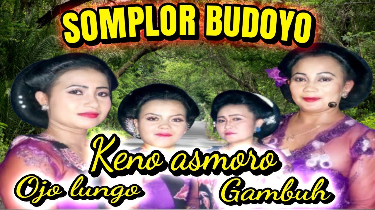 Keno Asmoro | Ojo Lungo | Gambuh | Tayub glerr somplor budoyo
