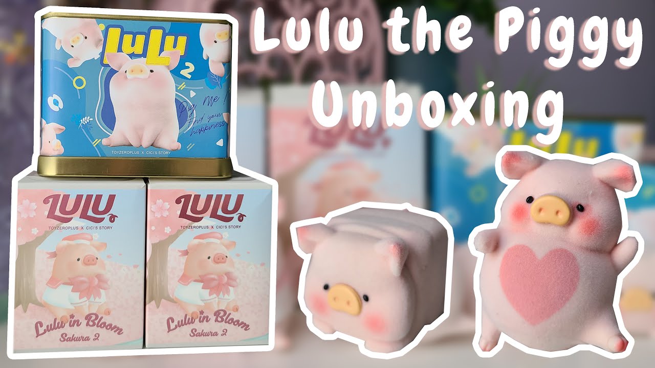 Lulu the Piggy Unboxing (Lulu in Bloom Sakura 2 / Lulu 2)