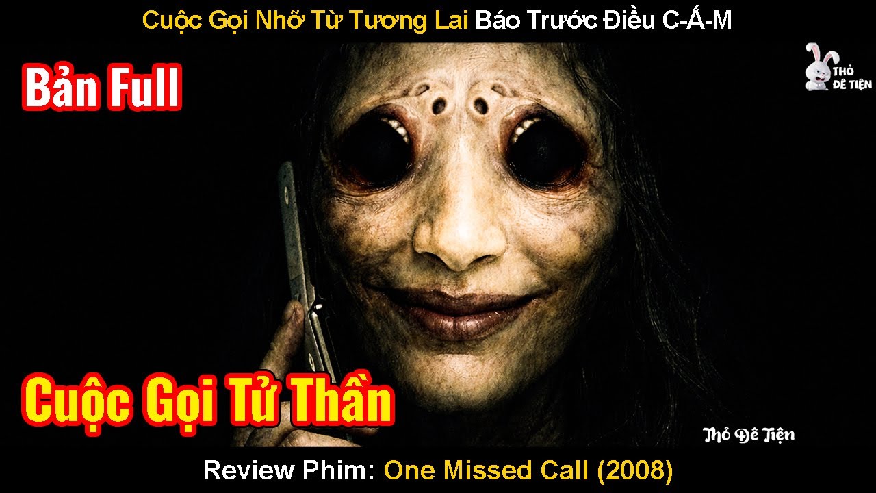 Cuộc Gọi Nhỡ Từ Tương Lai Báo Trước Điều C-Ấm | Review Phim: Ma Điện Thoại |  One Missed Call