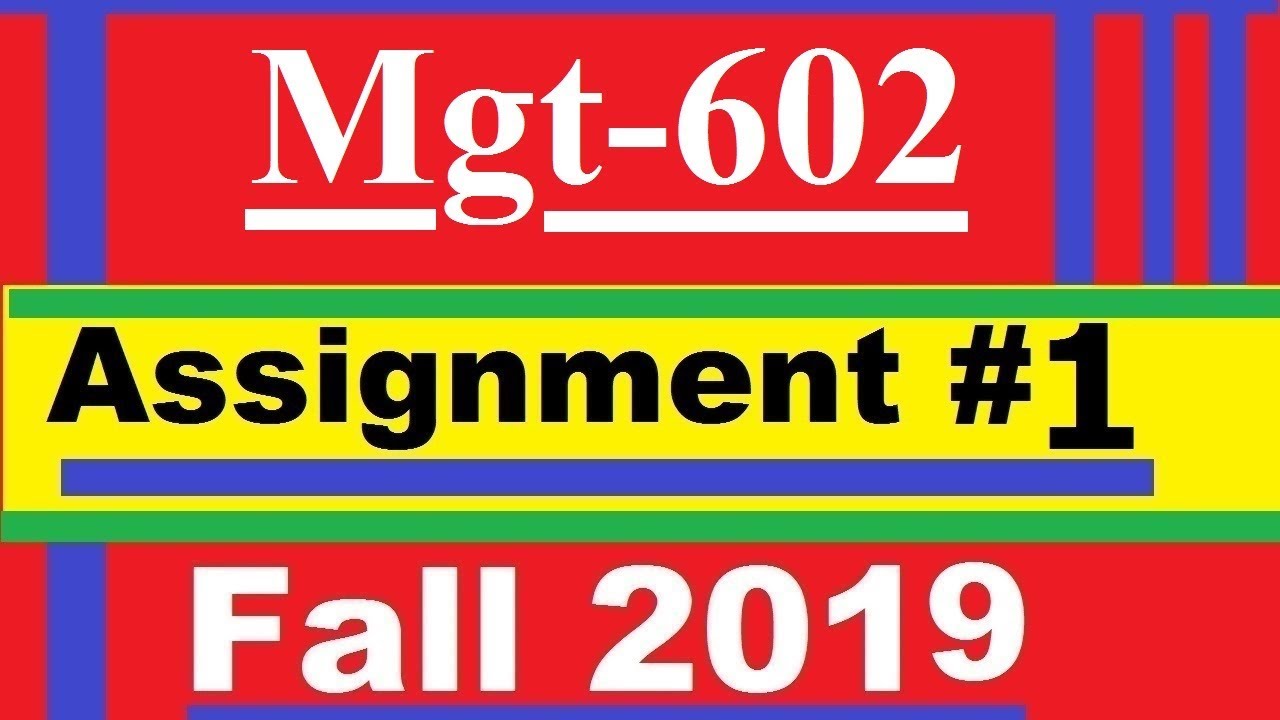 Mgt602 Assignment #1 #2019