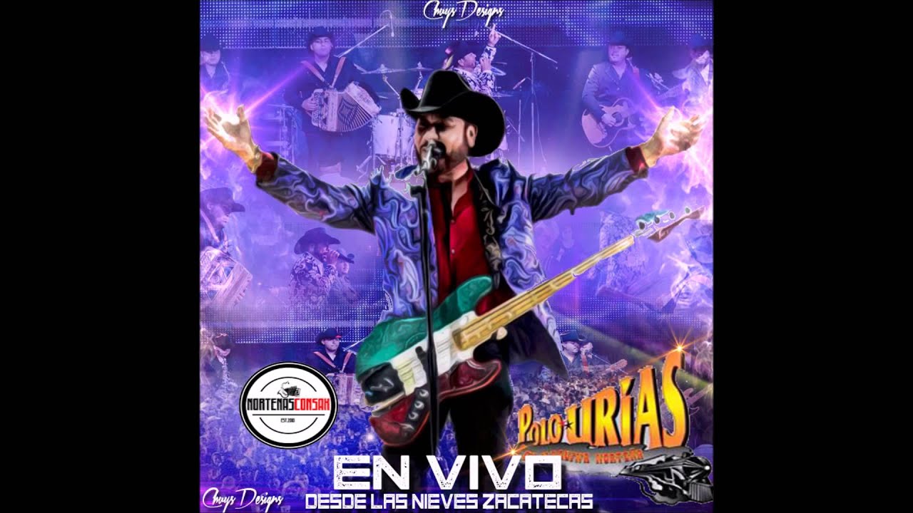 Polo Urias Y Su Maquina Nortena -En Vivo Desde Las Nieves Zacatecas