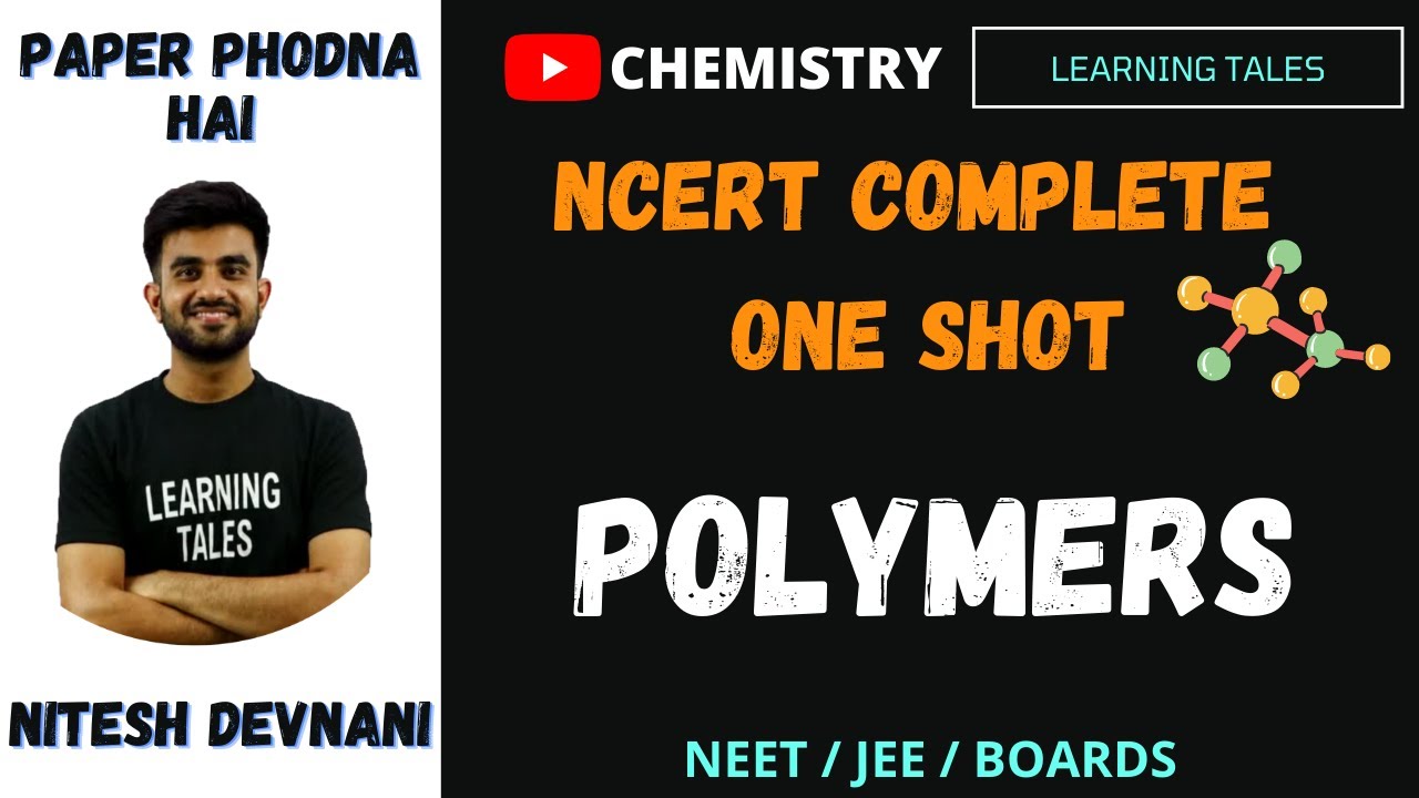 NCERT series Chemistry | Polymers | One shot | NEET JEE Boards class 12