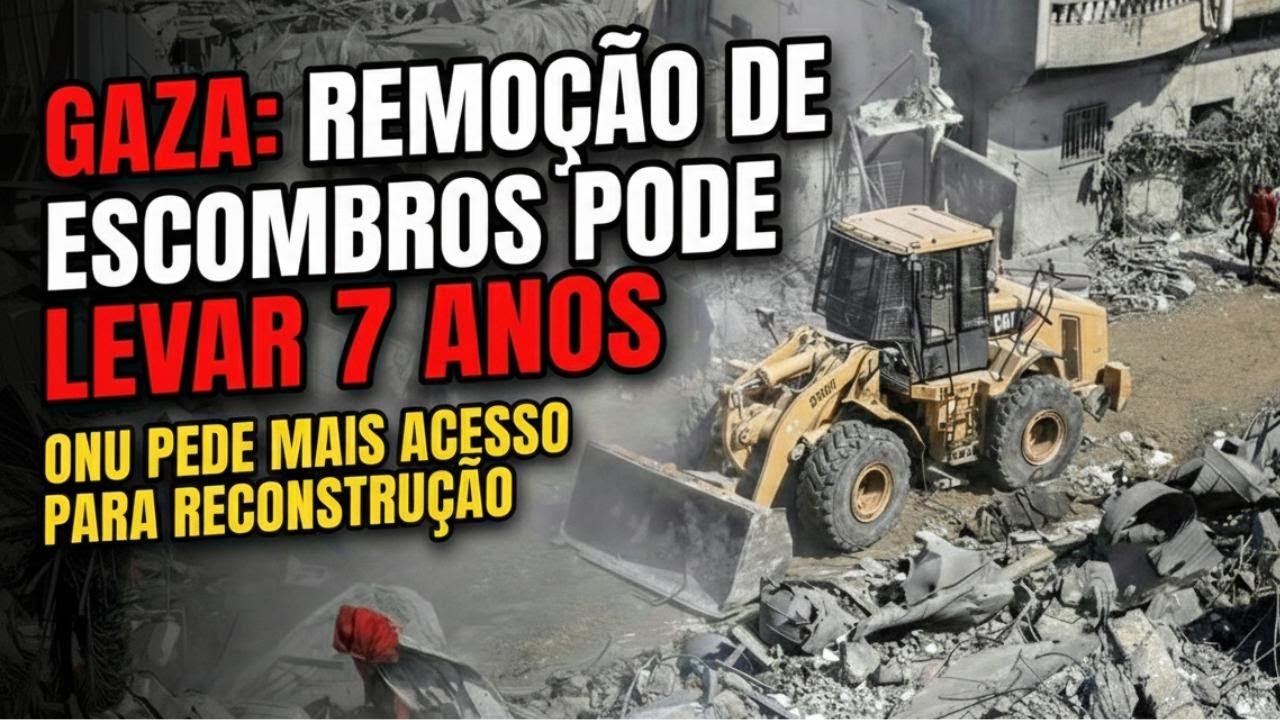 Gaza: Remoção de escombros pode levar 7 anos; ONU pede mais acesso para reconstrução