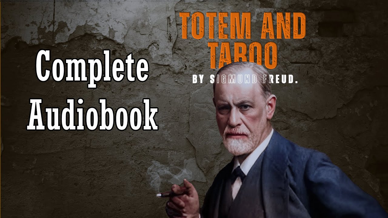 Totem And Taboo - Sigmund Freud | Complete Free Audiobook