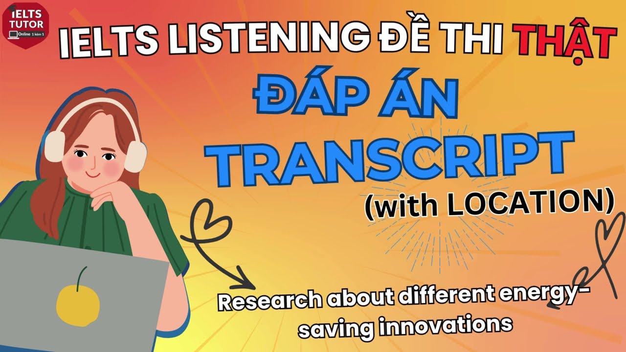 Research about different energy-saving innovations: Đề thi IELTS LISTENING (actual test) kèm đáp án