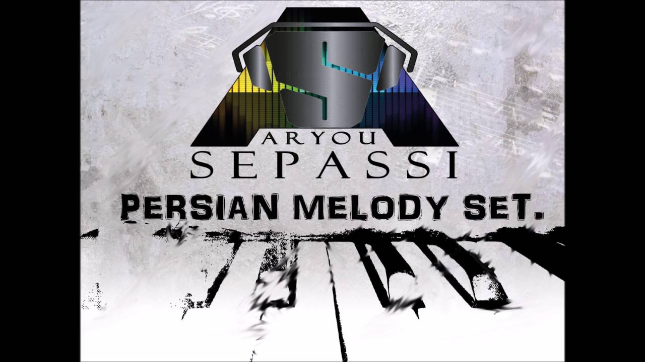 Dj Aryou Sepassi - Persian melody set
