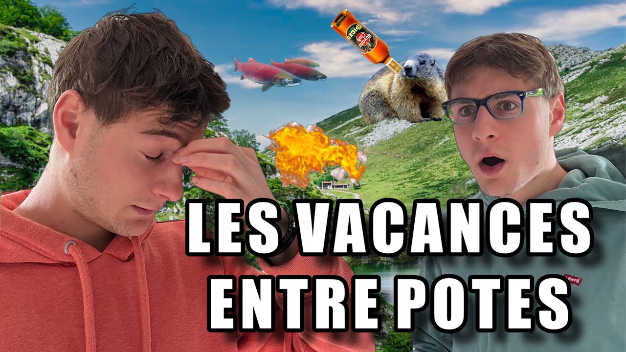 LES VACANCES ENTRE POTES