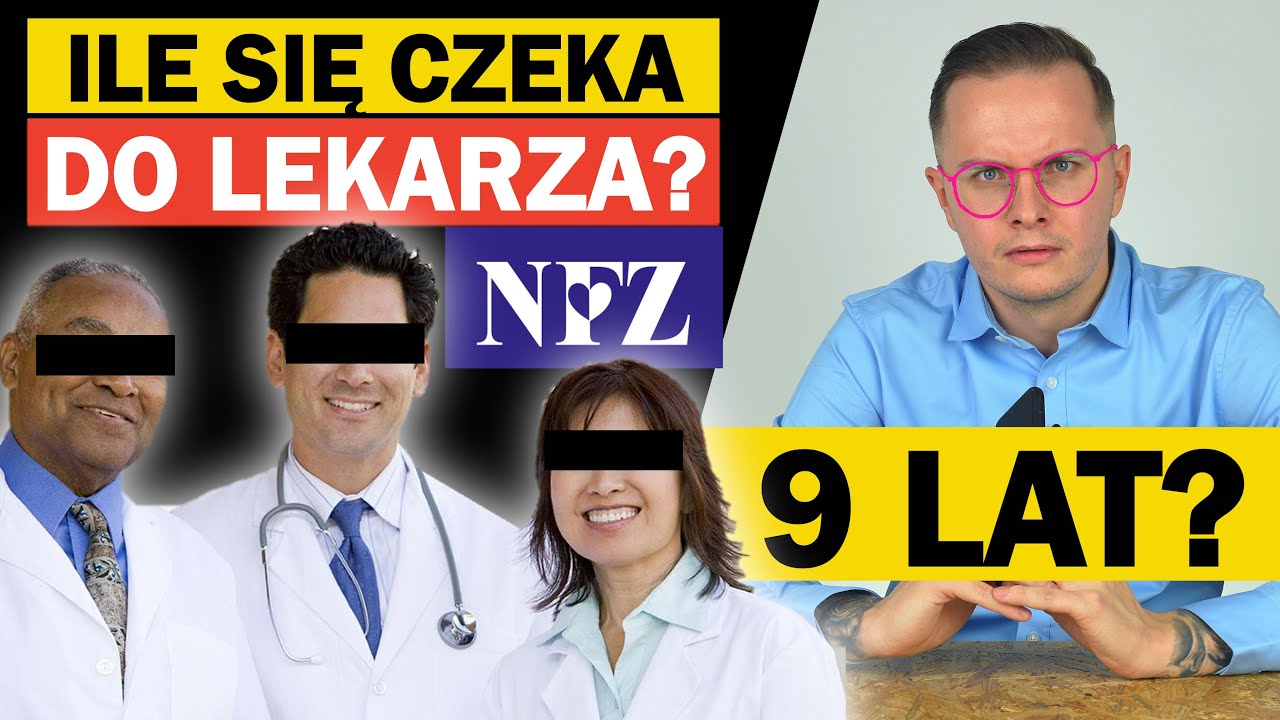 9 LAT W KOLEJCE DO LEKARZA - DZWONIĘ DO NFZ i PYTAM JAK JEST!