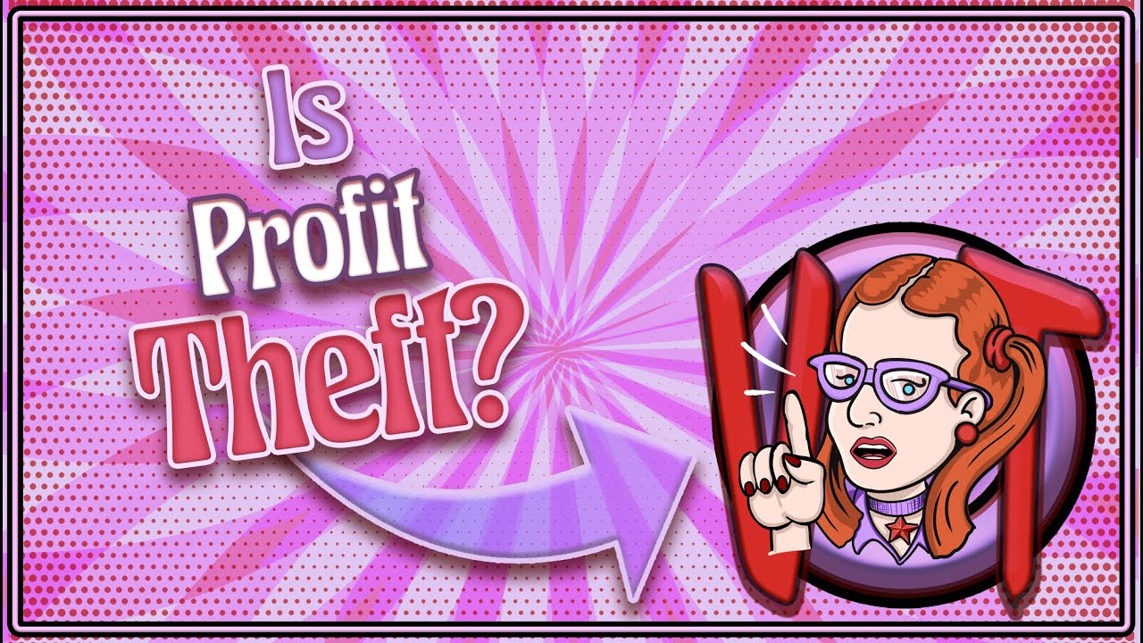 Advocative: Is Profit Theft