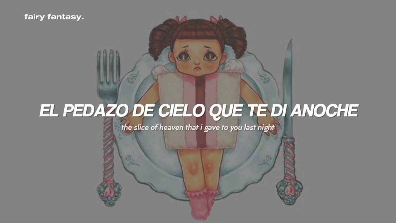 Melanie Martinez - Cake『sub. español + letra/ lyrics』