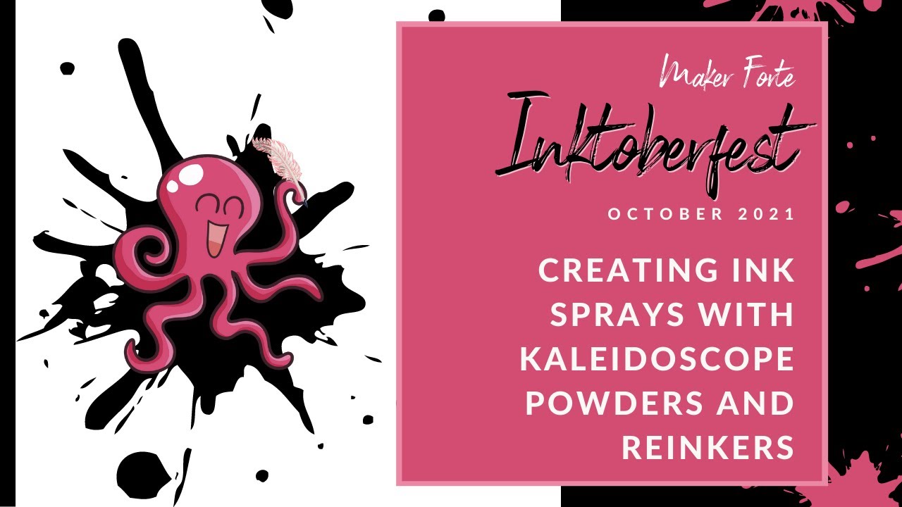 Creating ink sprays with kaleidoscope powders and reinkers - Inktoberfest 2021 Day 31