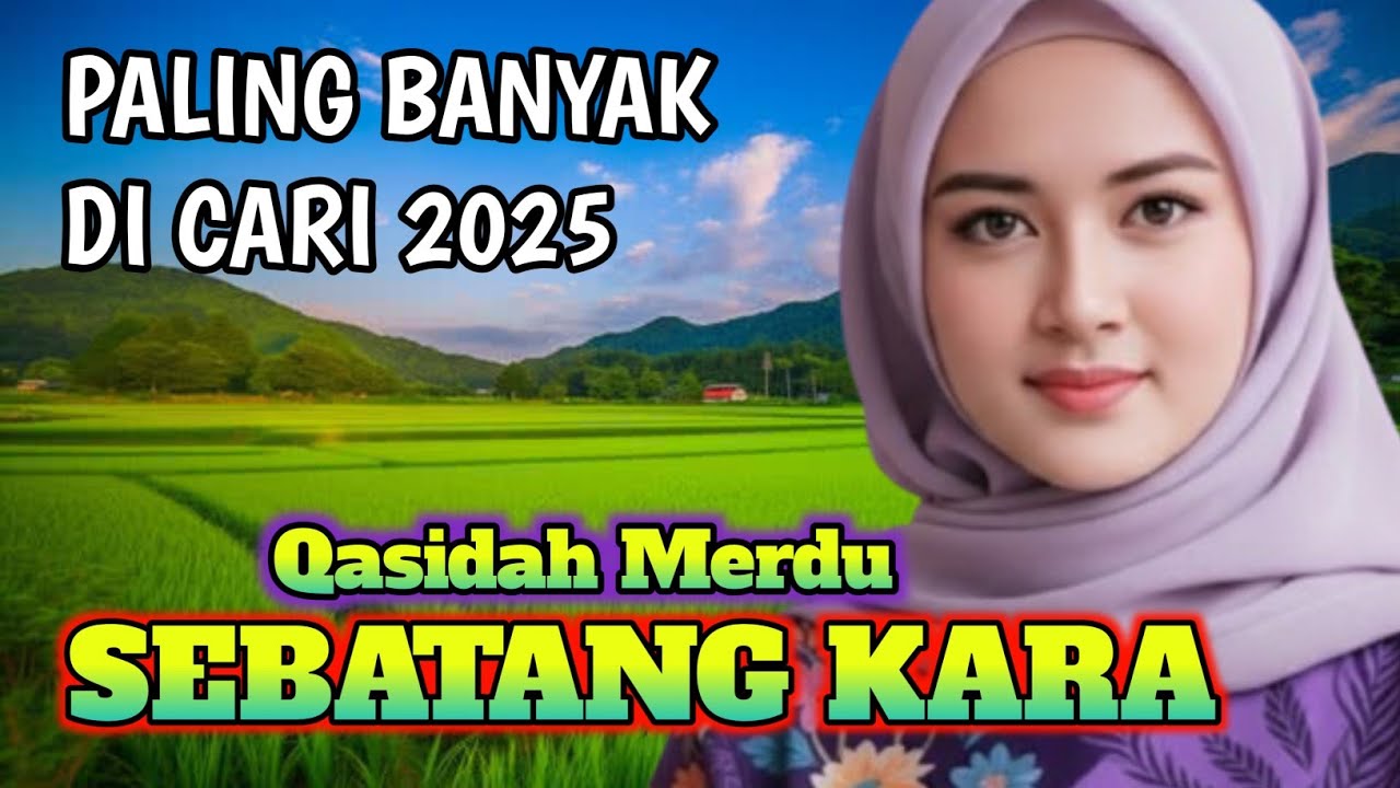 SEBATANG KARA - QASIDAH MERDU PALING VIRAL BANYAK DI CARI 2025