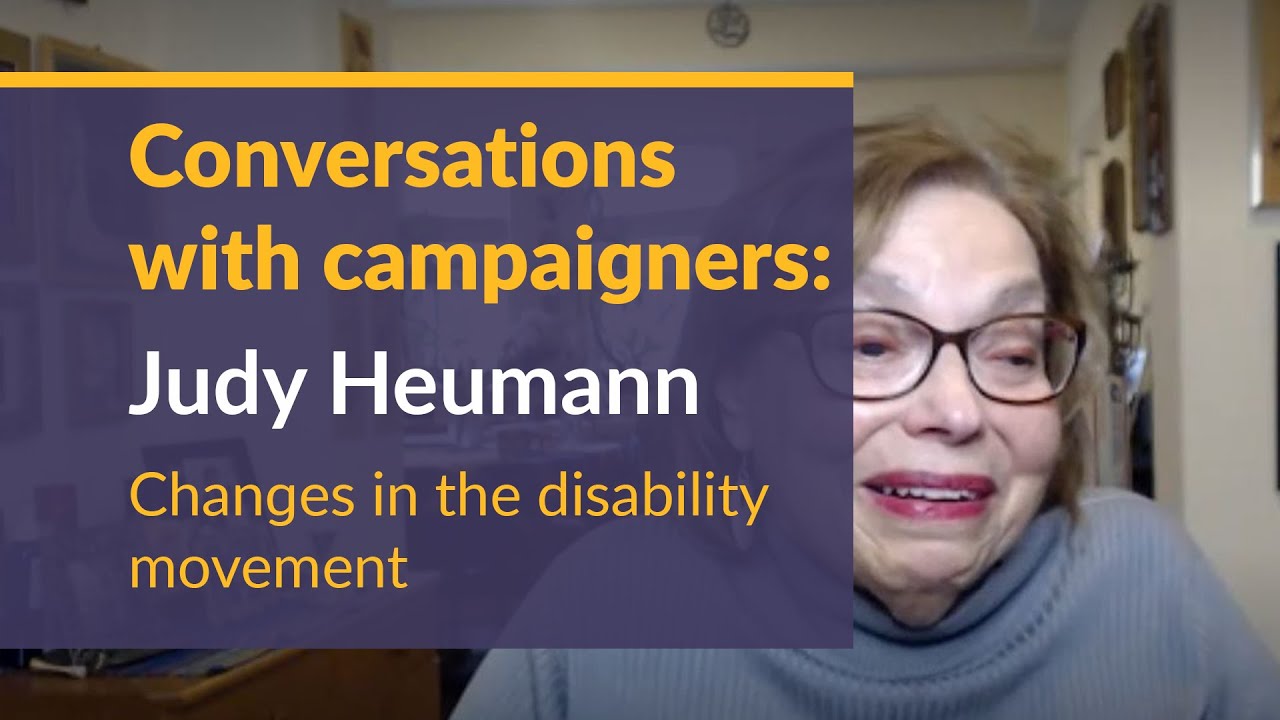 Conversations with campaigners: Judy Heumann - the changes I've seen in the disability movement