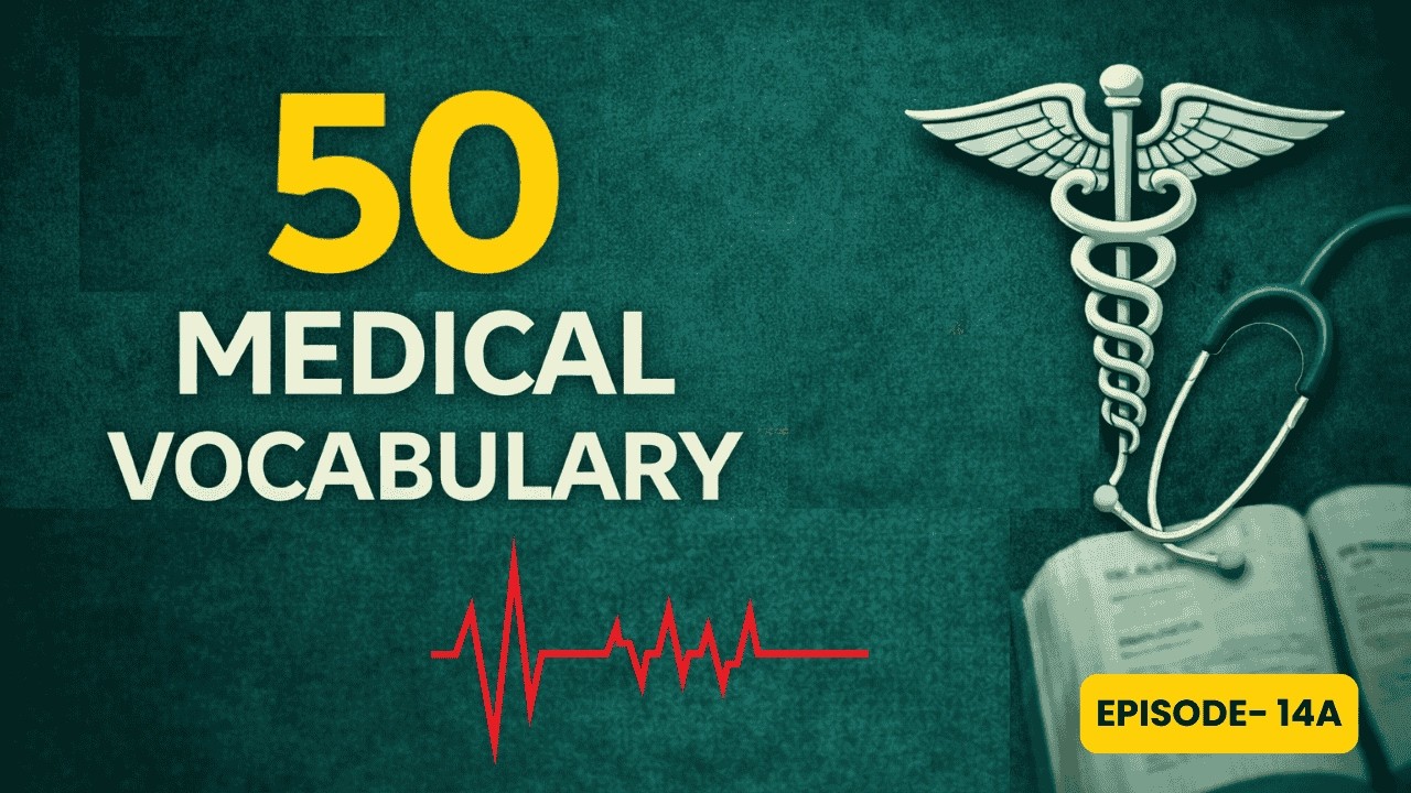 50 Medical English Words That Will Transform Your Healthcare Communication