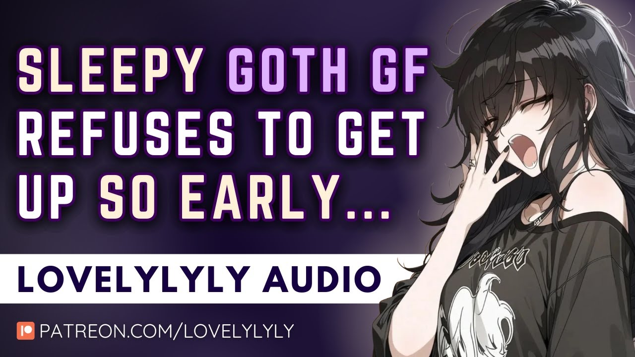 ASMR - Your Sleepy Goth GF Refuses To Get Up So Early 💜 F4A | Flirty Sleepy Ramblings | Sleep AID