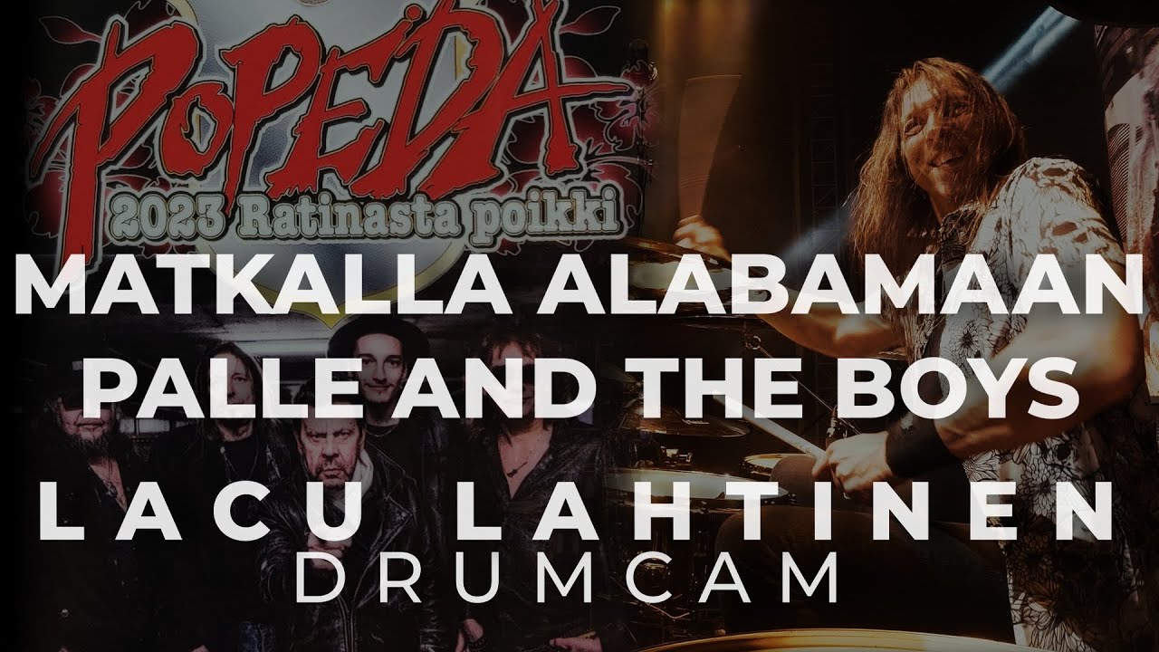 POPEDA Lacu Lahtinen Drumcam 'Matkalla Alabamaan + Palle and the Boys' / Ratinan Stadion 2023