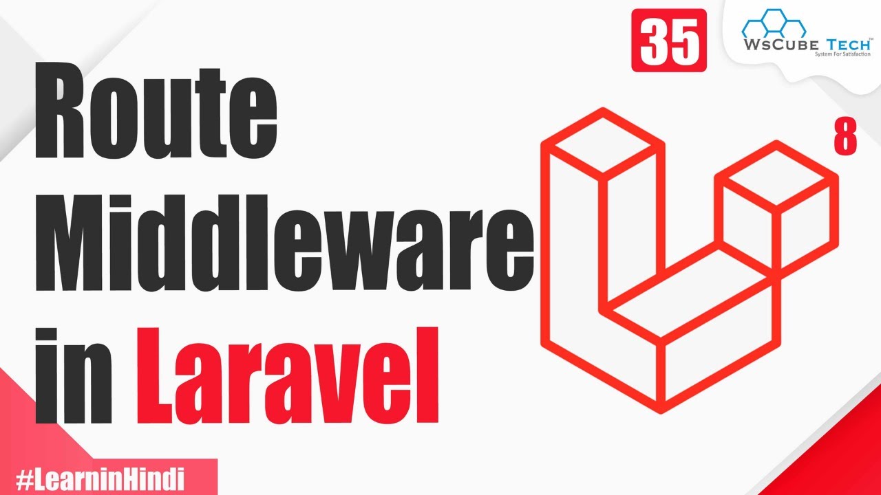 Route Middleware in Laravel | Complete Middleware Tutorial - Hindi #35