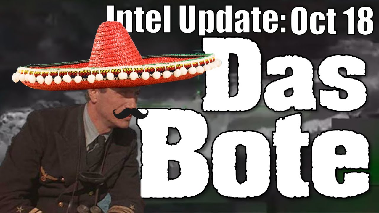 Intel Update - October 18 - Das Bote