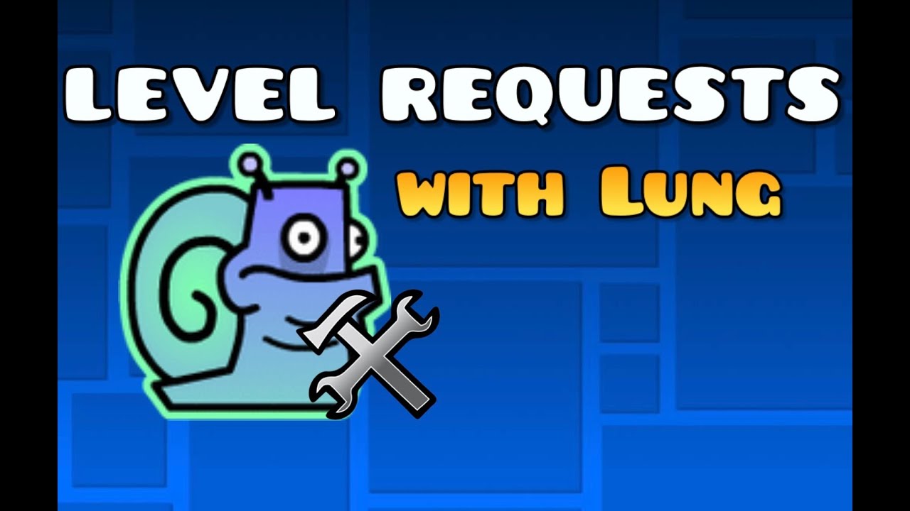 Geometry Dash LEVEL REQUESTS! (ID's in chat)