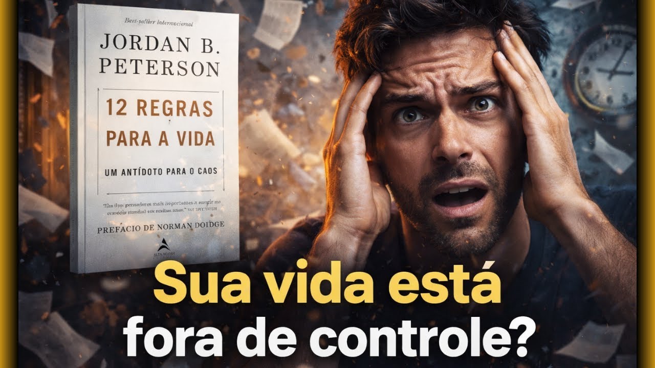 O Antídoto Para o Caos: 12 Regras Para a Vida Explicado em 1 Vídeo