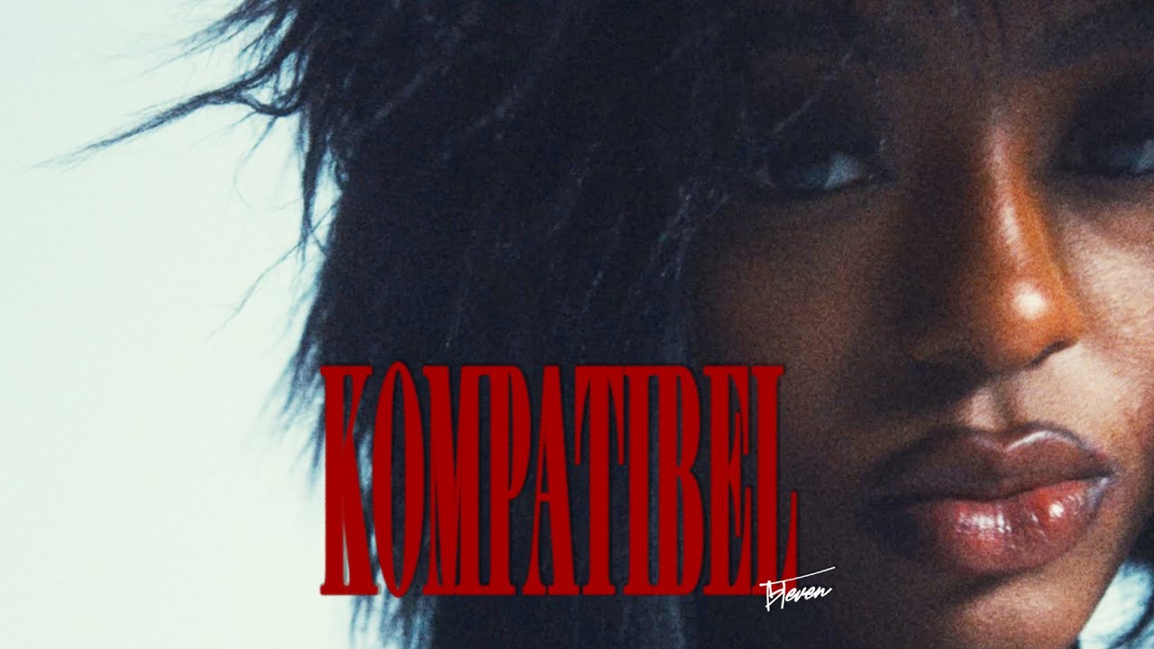 Teven - Kompatibel [Official Video]