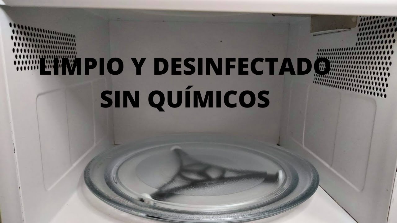 Como limpiar el microondas por dentro sin utilizar productos químicos.