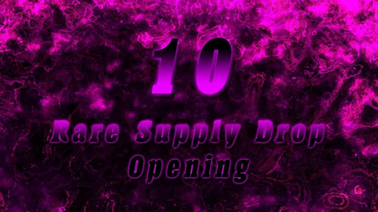 10 Rare Supply Drop Opening