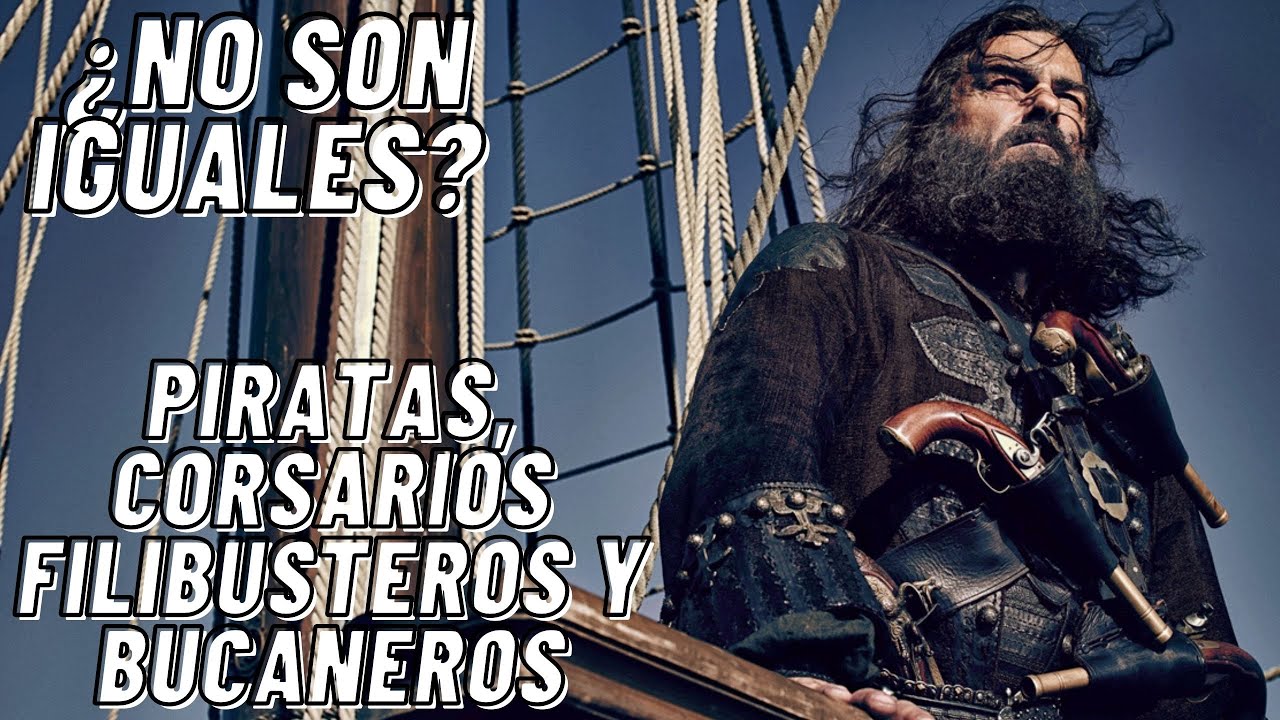 Diferencias entre piratas, corsarios, filibusteros y bucaneros