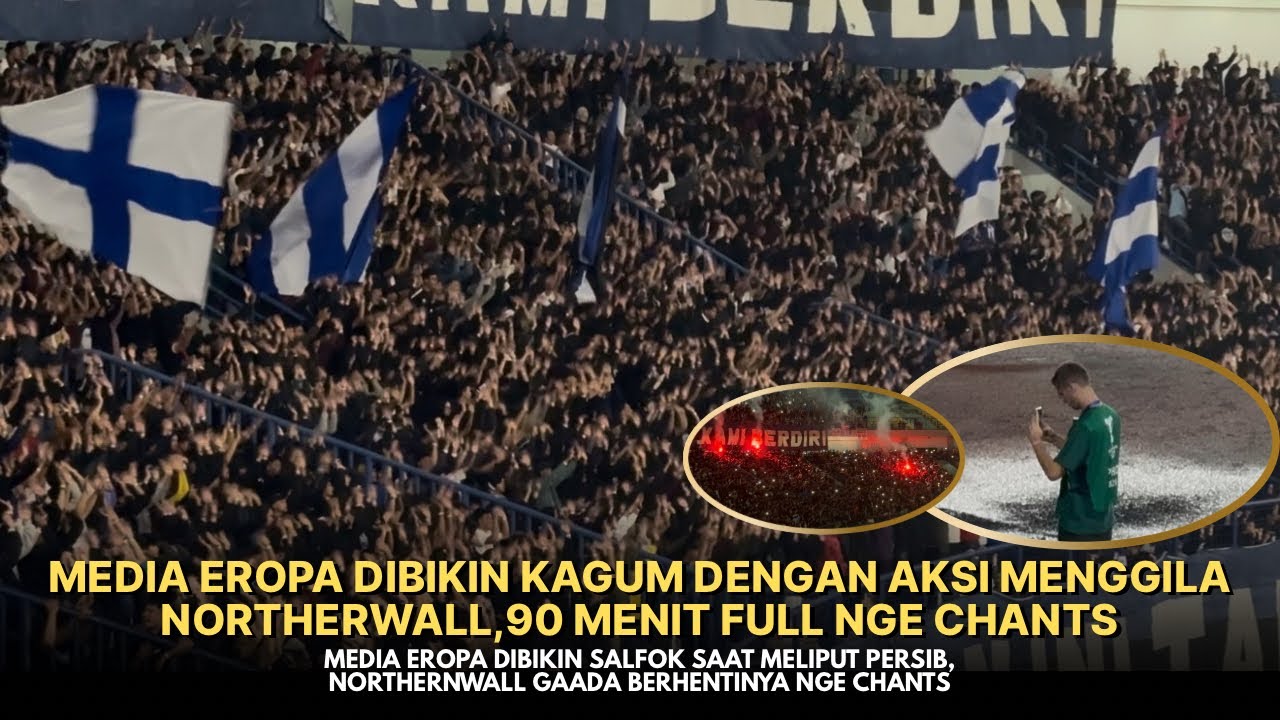 AKSI MENGGILA NORTHERNWALL JADI SOROTAN MEDIA EROPA SAMPE DIBIKIN KAGUM