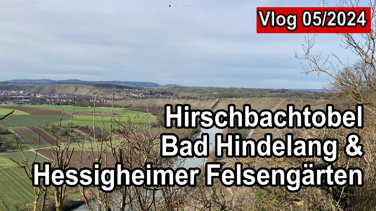 Hirschbachtobel Bad Hindelang & Hessigheimer Felsengärten