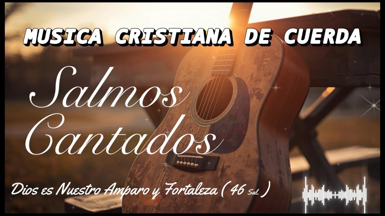 Musica Cristiana de Cuerda | Salmos 100