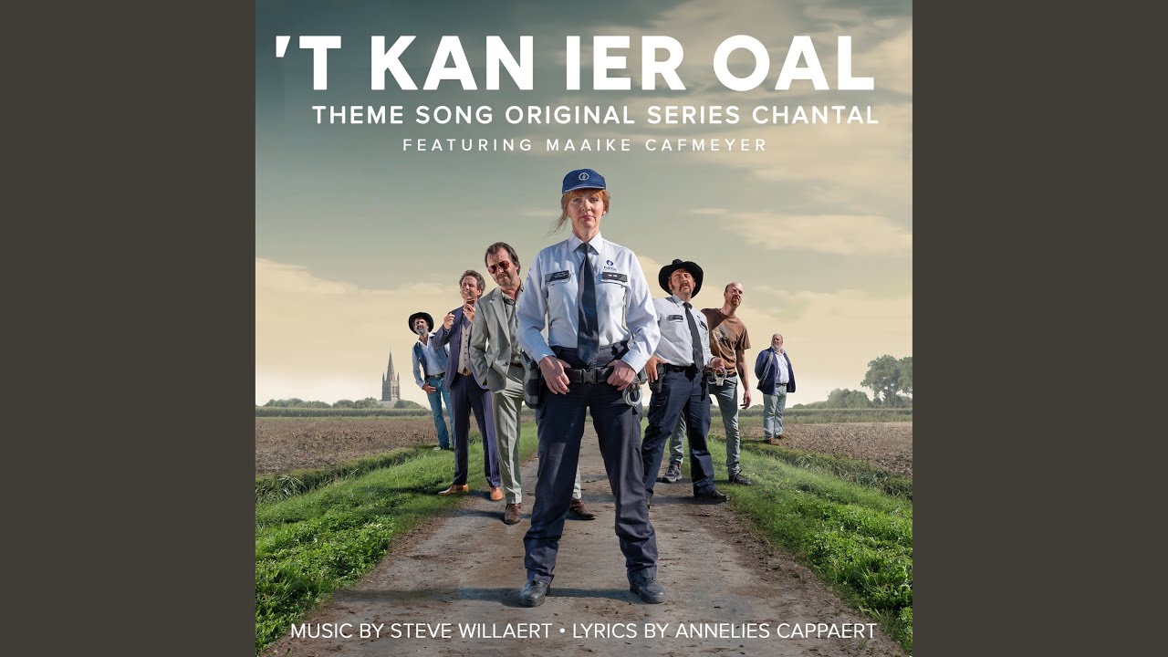 t kan ier oal (Theme Song Original Series Chantal)