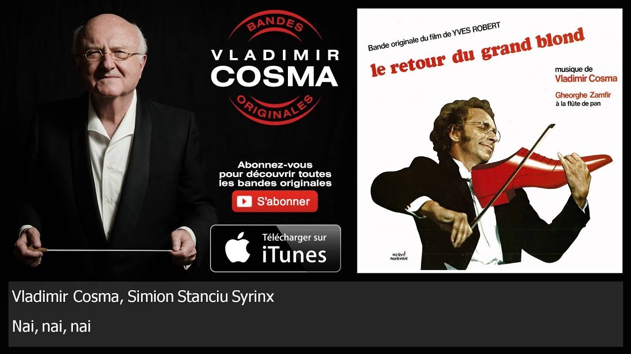 Vladimir Cosma, Simion Stanciu Syrinx - Nai, nai, nai - feat. Gheorghe Zamfir